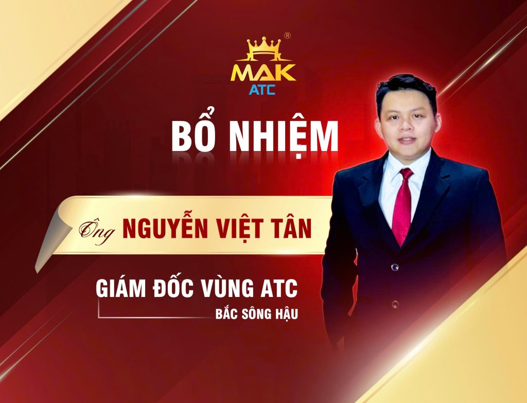 MAK ATC công bố quyết định bổ nhiệm giám đốc vùng Bắc Sông Hậu cho ông Nguyễn Việt Tân